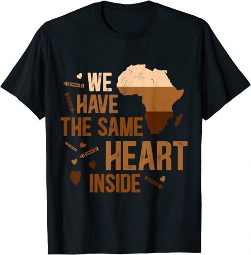 The Same Heart Inside African American Black History Month T-Shirt