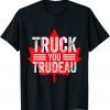 Truck You TRUDEAU I Support Freedom Convoy 2022 USA Canada Limited Shirt