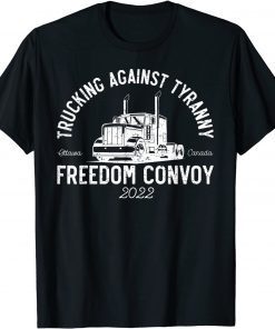 Trucking Against Tyranny Freedom Convoy 2022 Limited Shirt