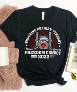 Trucking Against Tyranny Freedom Convoy Ottawa 2022 Unisex Shirt