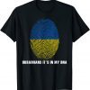 Puck Futin Ukrainians It's In My DNA Support Ukrainians Shirt