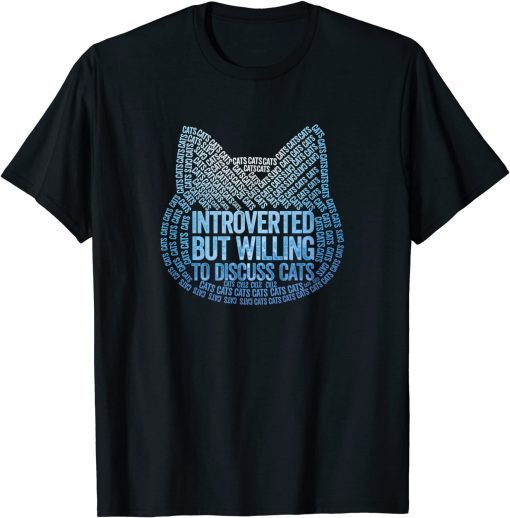 Vintage Introverted But Willing To Discuss Cats Gift Shirt