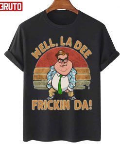 Vintage Well La Dee Frickin Da! Chris Farley Gift Shirt