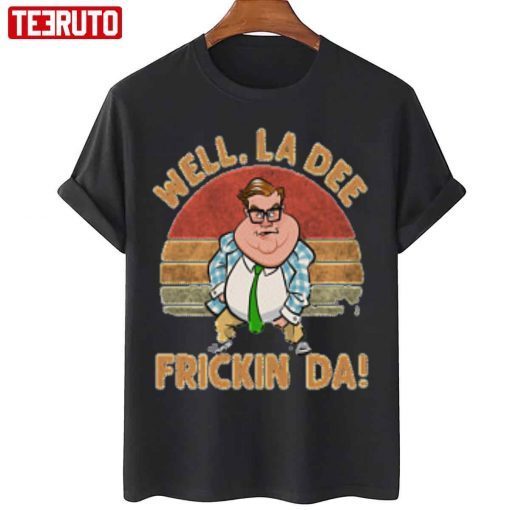 Vintage Well La Dee Frickin Da! Chris Farley Gift Shirt