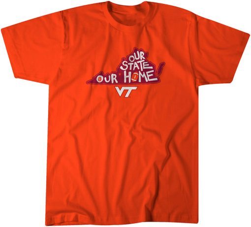 Virginia Tech Our State Our Home T-Shirt