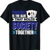 Vwol Pinochle Is The Glue That Holds Society Together T-Shirt
