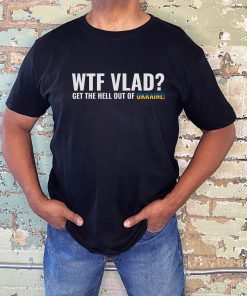 WTF Vlad Stand with Ukraine Anti-Putin Classic Shirt