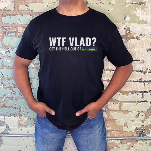 WTF Vlad Stand with Ukraine Anti-Putin Classic Shirt