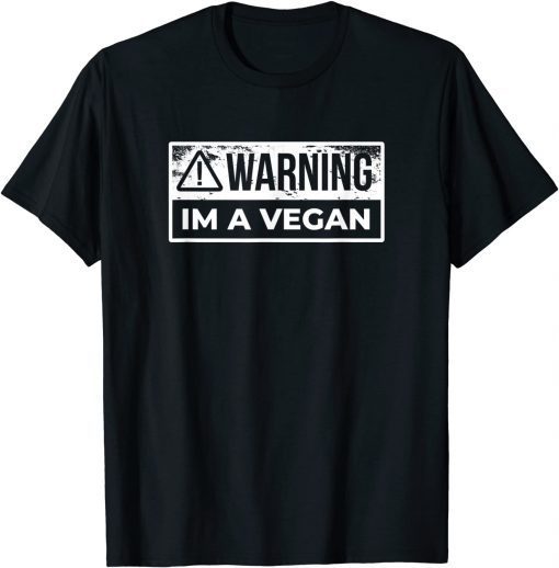 Warning I Am Vegan Animal Vegan Vegetarian Gift Shirt