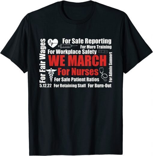 We March for Nurses Unisex Shirt