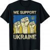 We Support Ukraine , Pray Ukraine, I Stand With Ukraine 2022 Shirt