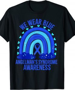 We Wear Blue For Angelman’s Syndrome Awareness Quote Gift Shirt