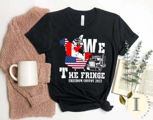 We the Fringe Freedom Convoy Small Fringe Minority Shirt