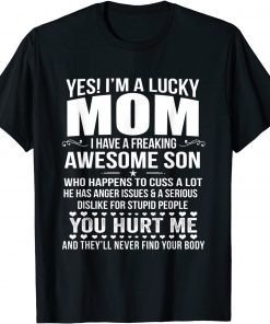 Yes I’m A Lucky Mom I Have A Freaking Awesome Son 2022 T-Shirt