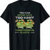You Can Never Have Too Many Carnivorous Plants Venus Flytrap Gift Shirt