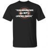 Your Grandmother Was Not A Cherokee Princess Gift shirt
