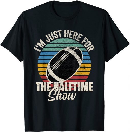 'm Just Here For The Halftime Show Retro Vintage T-Shirt