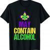 May Contain Alcohol Mardi Gras 2022 Gift Shirt