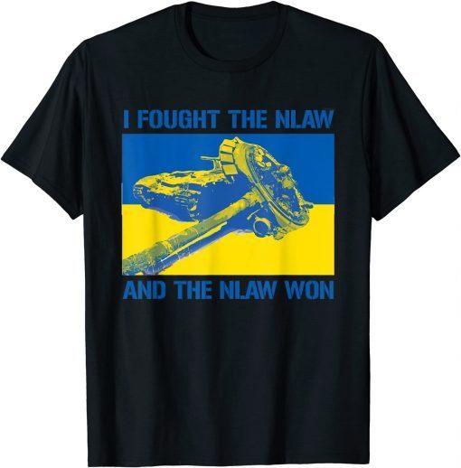 I Found The Nlaw And The Nlaw Won Support Ukraine T-Shirt