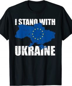 Stand With Ukraine Europe Eu Support Ukrainian Strong Peace Save Ukraine T-Shirt