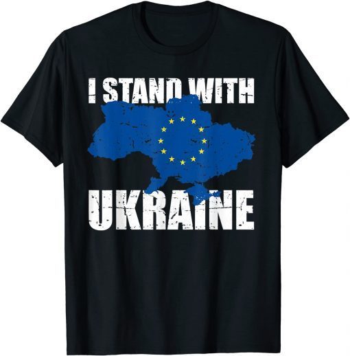 Stand With Ukraine Europe Eu Support Ukrainian Strong Peace Save Ukraine T-Shirt