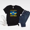 Stop War In Ukraine Peace Not War Pray For Ukraine Save Ukraine Shirt