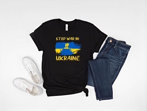 Stop War In Ukraine Peace Not War Pray For Ukraine Save Ukraine Shirt