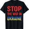 Stop the war in Ukraine I stand with Ukraine Ukrainian Lover Save Ukraine T-Shirt