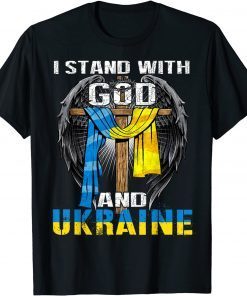 Support Ukraine I Stand With God And Ukraine Flag Save Ukraine Shirt