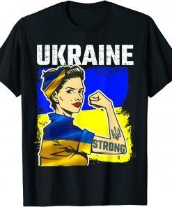 Ukrainian Flag, Strong Ukraine Pride Women Free Peace Ukraine Shirt