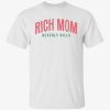 Rich mom beverly hills tee shirt