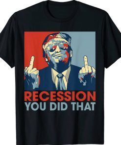 Trump Recession You Did That Biden Recession Anti Biden Vintage Tee Shirt