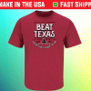 Beat Texas Anti Texas Tee Shirt