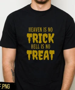 Heaven Is No Trick Hell Is No Treat Halloween T-Shirt