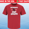 Saturdays We Jump Around Wisconsin College Football Tee Shirt