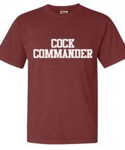 Cock Commander Tee Shirt