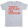 There's No Place Like Mahomes Tee Shirt