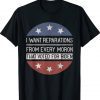 I WANT REPARATIONS FROM EVERY MORON THAT VOTED FOR BIDEN 2022 Shirts