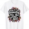 Ain't No Family Like The One I Got Funny Family Reunion Tee Shirt