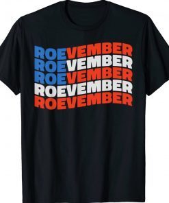 ROEVEMBER American Flag Remember November 8 2022 Tee Shirt