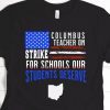 Columbus Ohio School Teachers Strike 2022 Shirts