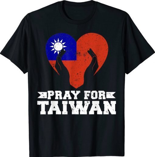 Pray For Taiwan Support Taiwanese Flag Tee Shirt