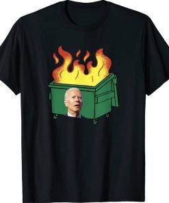 Biden Dumpster Fire Funny Confused Biden Anti Biden Tee Shirt