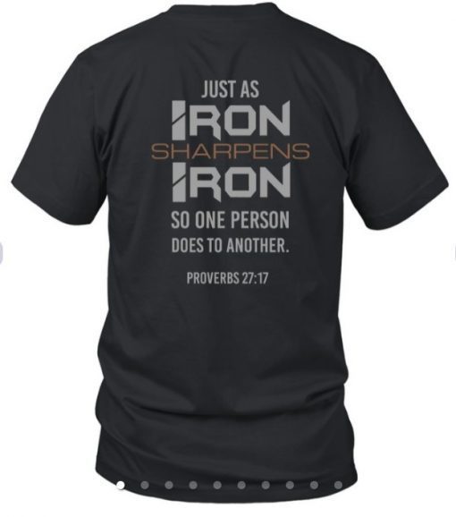 Iron Sharpens Iron Proverbs 27 :17 Unisex Shirts