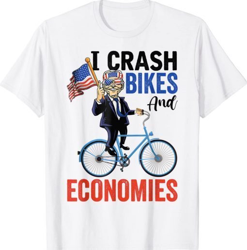 I Crash Bikes & Economies Anti Joe Biden American Flag Tee Shirt