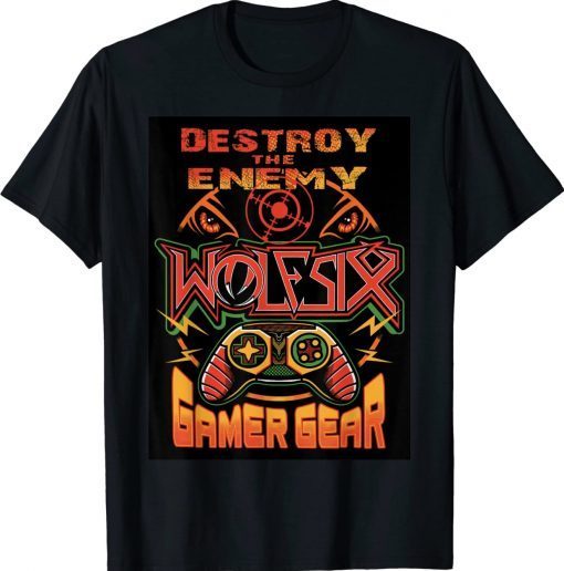 Destroy The Enemy Wolfsix Gamer Gear Tee Shirt