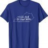 Come Hell or High Water Kentucky Strong Tee Shirt