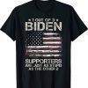 1 Out Of 3 Biden Supporters Are As Stupid As The Other 2 Tee Shirt