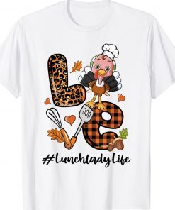Love Lunch Lady Leopard Pumpkin Turkey Fall Thanksgiving Tee Shirt