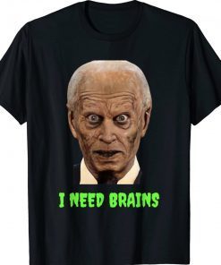 Funny Halloween Joe Biden Zombie I Need Brains Costume Tee Shirt